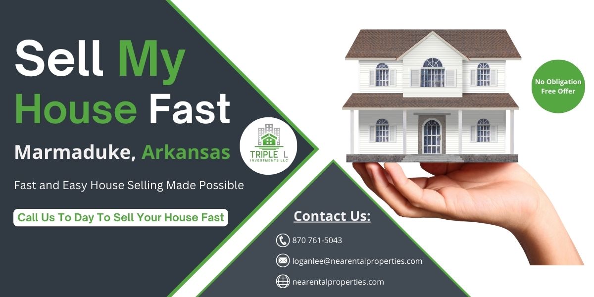Sell My House Fast In Marmaduke, Arkansas