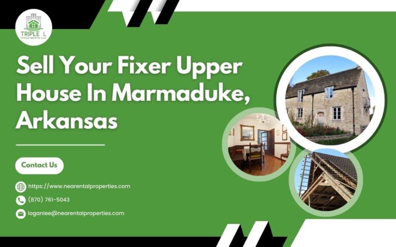 Sell Your Fixer Upper House In Marmaduke, Arkansas