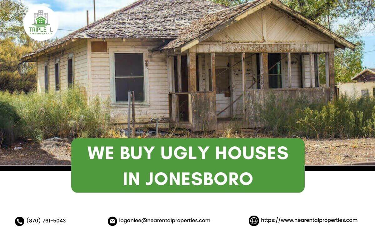 We Buy Ugly Houses In Jonesboro Triple L Investments LLC