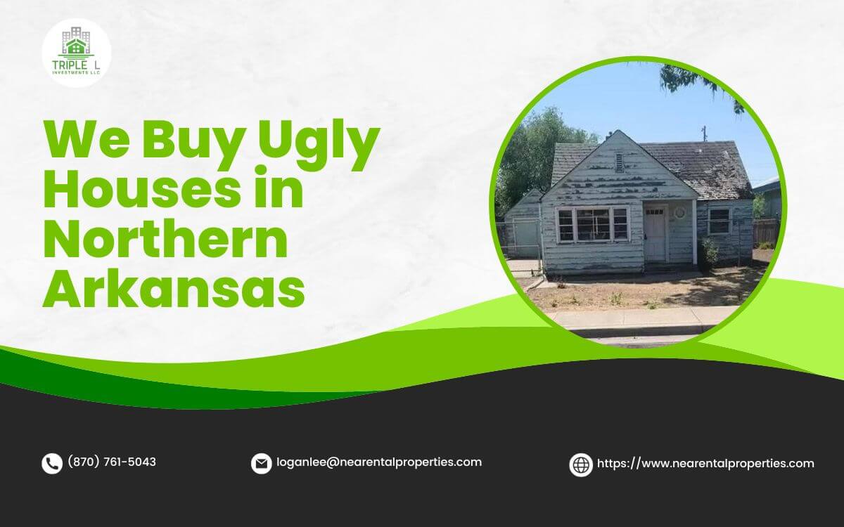 We Buy Ugly Houses In Northern Arkansas